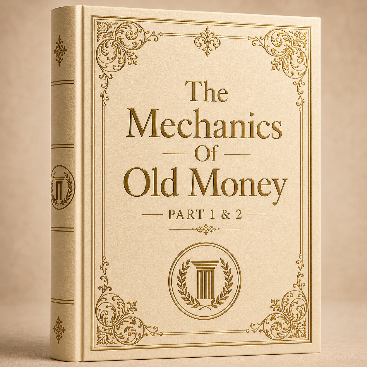 The Mechanics Of Old Money Part 1 & 2